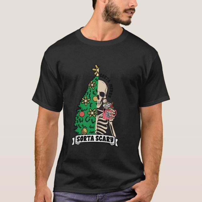 Camiseta Navidades de Halloween Skeleton Sorta Merry Scary  (Anverso)