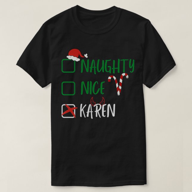 Camiseta Navidades de Naughty Nice Karen Funny Santa List 2 (Diseño del anverso)
