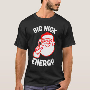 Camiseta Navidades de Navidad de Big Nick Energy