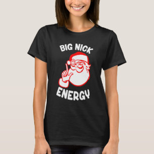 Camiseta Navidades de Navidad de Big Nick Energy