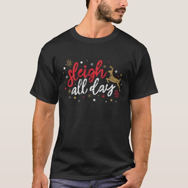 Camiseta Navidades de Navidad de Sleigh All Day (Anverso)