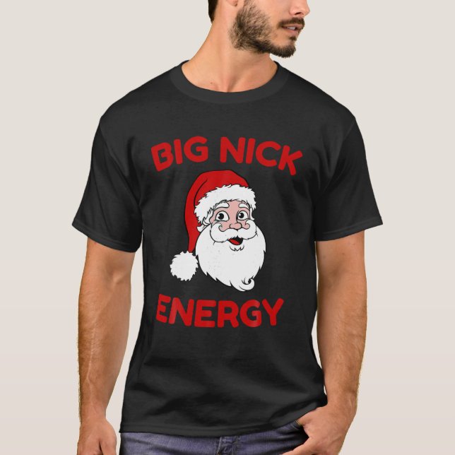 Camiseta Navidades de navidad divertidos de Big Nick Energy (Anverso)