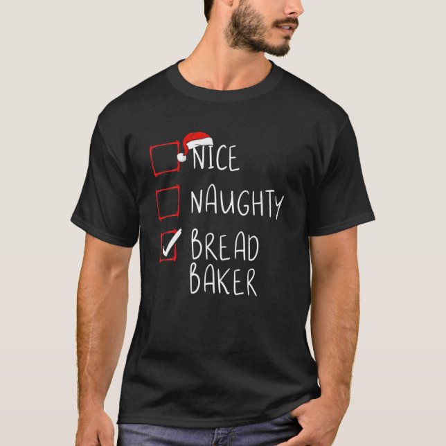 Camiseta Navidades de Nice Naughty Bread Baker List Santa C (Anverso)
