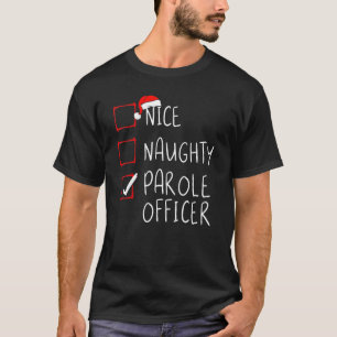 Camiseta Navidades de Nice Naughty Parole Officer List Xmas