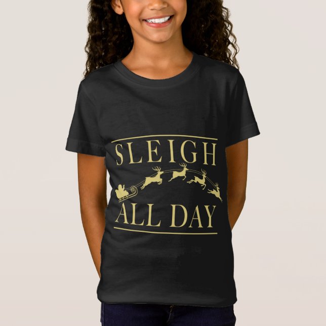 Camiseta Navidades de renos de Sleigh All Day Santa (Anverso)