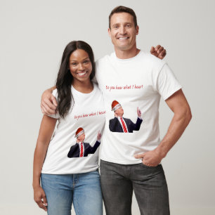 Camiseta Navidades de Trump: ¿Escuchas lo que oigo?