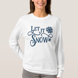 Camiseta Navidades Dejan Que Nieva A Las Damas De Larga Man