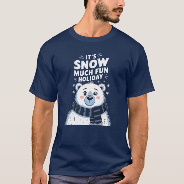 Camiseta Navidades del osito polar: ¡Es Nieve muy divertida (Anverso)