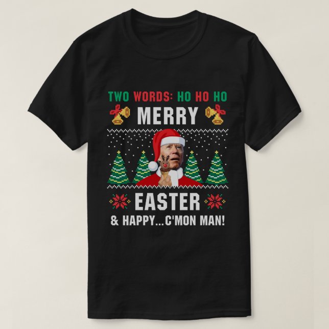 Camiseta Navidades divertidos Biden Merry Easter Ugly Sweat (Diseño del anverso)