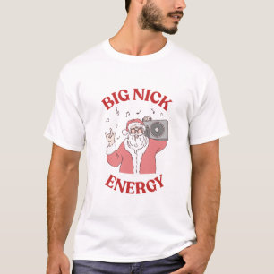 Camiseta Navidades divertidos Big Nick Energy