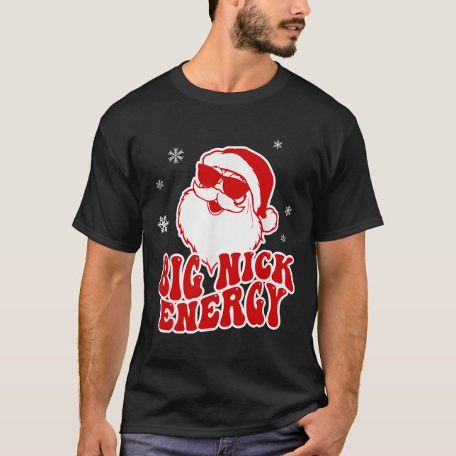 Camiseta Navidades divertidos Big Nick Energy Santa Naughty (Anverso)