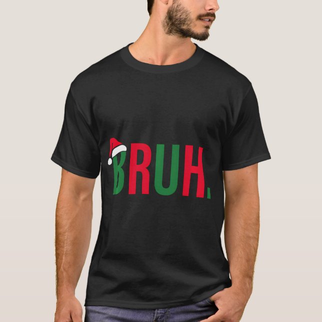 Camiseta Navidades divertidos Bruh Xmas Niños Mujeres - Bru (Anverso)