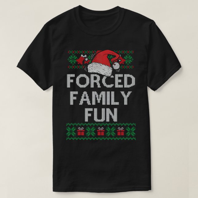 Camiseta Navidades divertidos de la familia forzada, sarcás (Diseño del anverso)