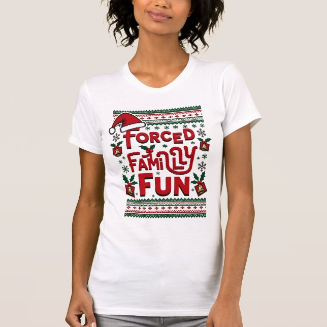 Camiseta Navidades divertidos de la familia forzada, sarcás (Anverso)
