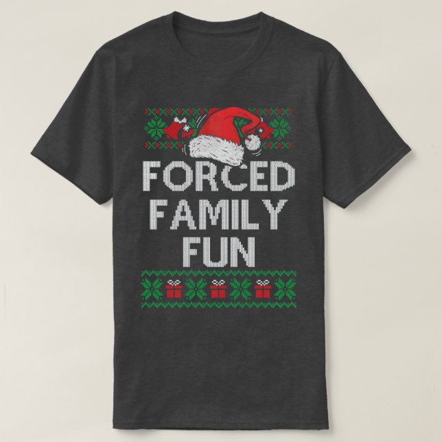 Camiseta Navidades divertidos de la familia forzada, sarcás (Diseño del anverso)