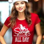 Camiseta Navidades divertidos de Sleigh All Day<br><div class="desc">Sleigh Todo El Día Funny Navidades Diseño Gráfico Tee Shirt. Parodia de Slay All Day Ofrecemos una gran selección de colores y tamaños para hombres,  mujeres,  niños,  jóvenes,  adolescentes,  niños y Chicas. Nuestros camisetas hacen grandes Navidades Regalos!</div>