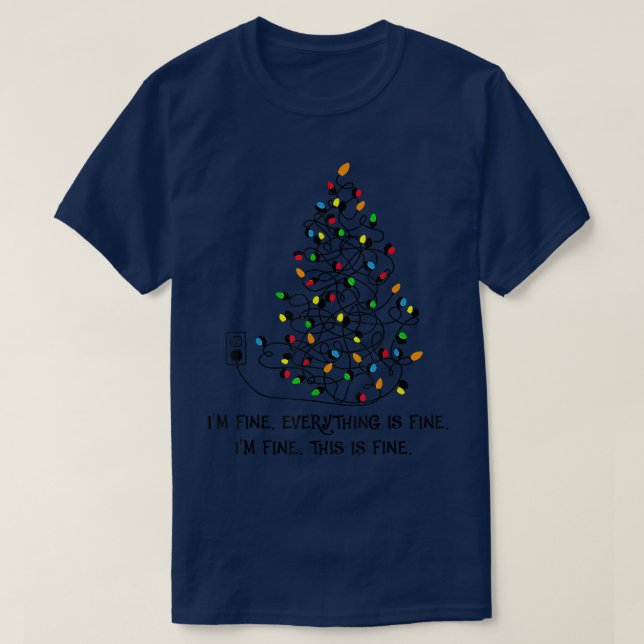 Camiseta Navidades divertidos iluminan el árbol estoy bien  (Diseño del anverso)
