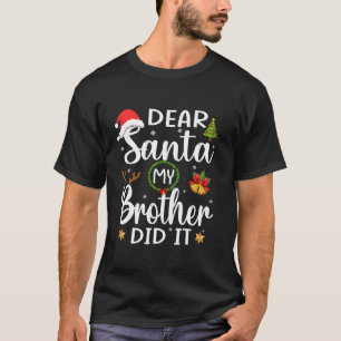 Camiseta Navidades divertidos Pajamas Querido Santa Mi Herm