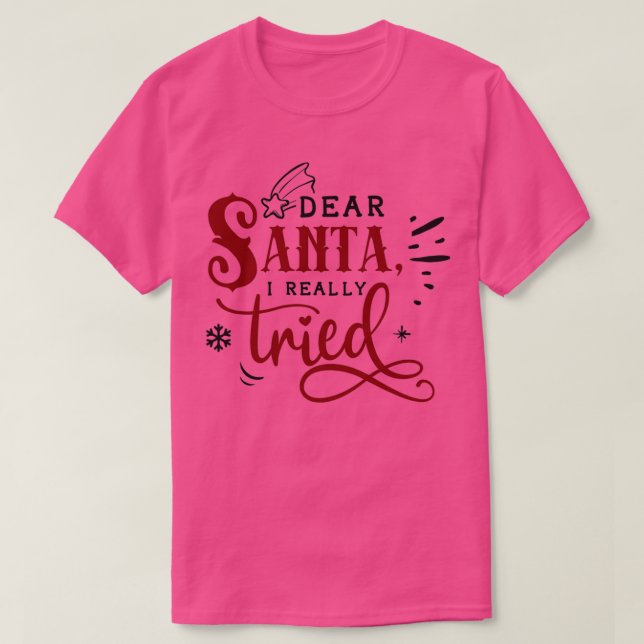 Camiseta Navidades divertidos regalo Querido Papá Noel, lo  (Diseño del anverso)