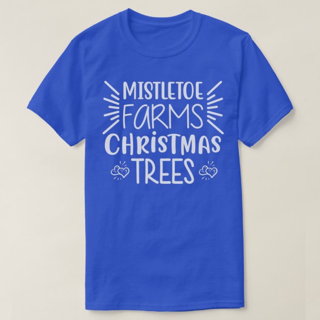 Camiseta navidades divertidos regalos Mistletoe Farms Xmas  (Diseño del anverso)