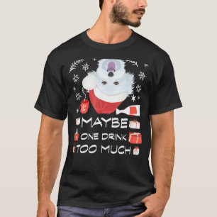 Camiseta Navidades divertidos tal vez una bebida demasiado 