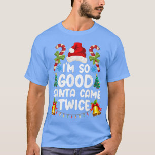 Camiseta Navidades divertidos, yo soy tan buena Papá Noel v