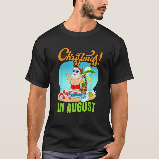 Camiseta Navidades En Agosto De Nochebuena Divertida Playa  (Anverso)