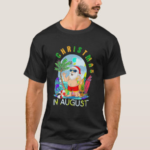 Camiseta Navidades En Agosto De Nochebuena Divertida Playa