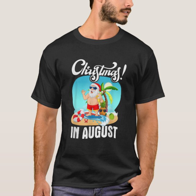Camiseta Navidades En Agosto De Nochebuena Divertida Playa  (Anverso)