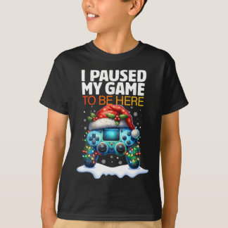 Camiseta Navidades En El Que Detuve Mi Juego Para Estar Aqu