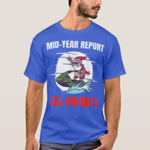 Camiseta Navidades En Julio De Mediados De Año Aún Naughty 
