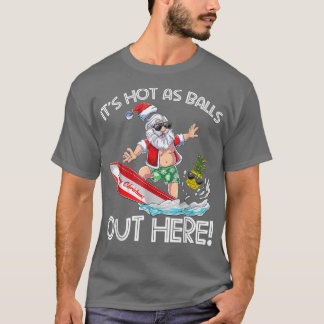 Camiseta Navidades En Julio Está Caliente Como Bolas De Hol