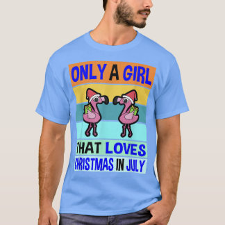 Camiseta Navidades En Julio Para Mujeres Navidades Chicas I