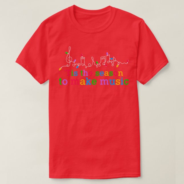 Camiseta Navidades Esta Es La Temporada Para Hacer Música N (Diseño del anverso)