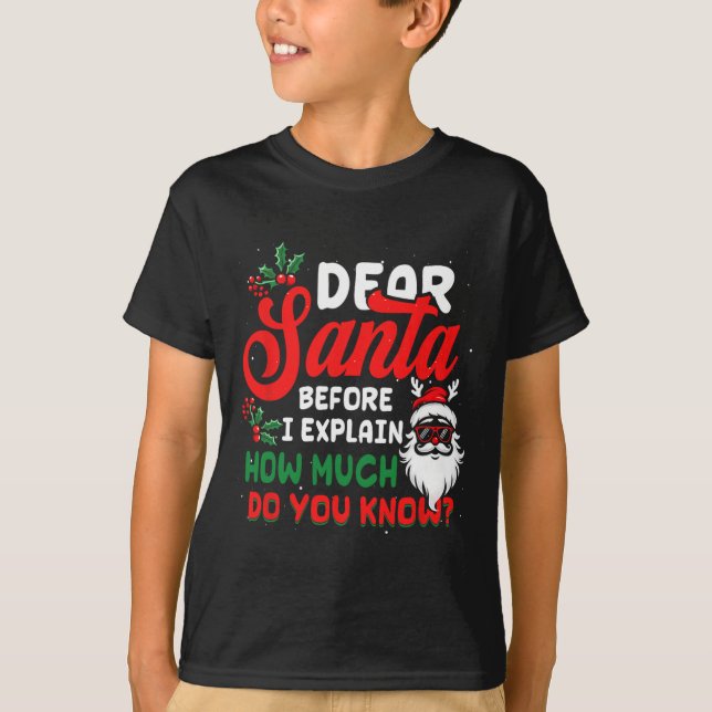 Camiseta Navidades Estimados Papá Noel Puedo Explicar Cuánt (Anverso)