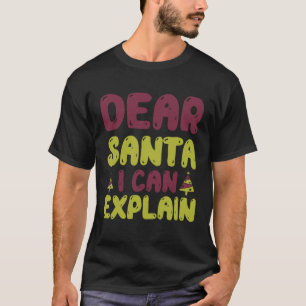 Camiseta Navidades Estimados Papá Noel Puedo Explicar Navid