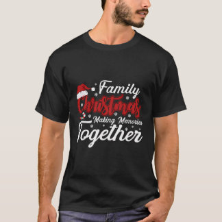 Camiseta Navidades familiares haciendo Recuerdos juntos Chr
