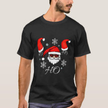 Navidades festivos Guay Santa Ho Ho Ho Ho T-Shirt