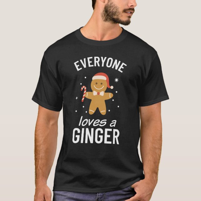 Camiseta Navidades Gingerbread Cookie Todos aman Ginger (Anverso)