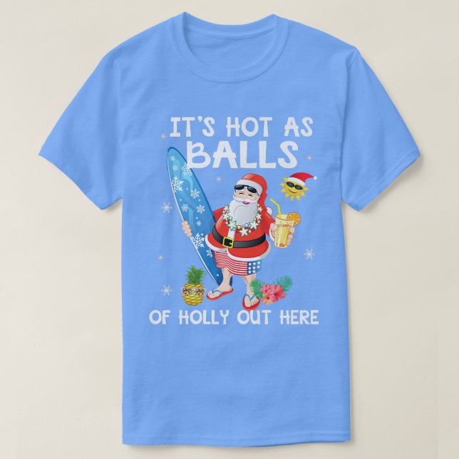 Camiseta Navidades Graciosos En Julio Calientes Como Balls  (Diseño del anverso)