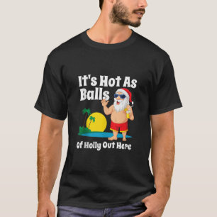 Camiseta Navidades Graciosos En Julio Calientes Como Balls