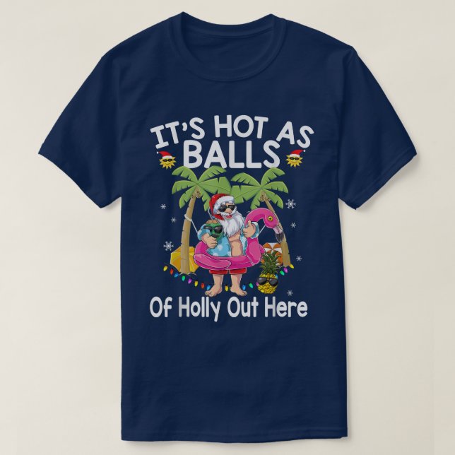 Camiseta Navidades Graciosos En Julio Calientes Como Balls  (Diseño del anverso)