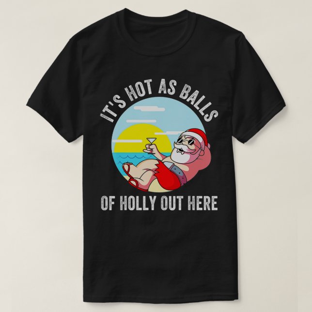 Camiseta Navidades Graciosos En Julio Calientes Como Balls  (Diseño del anverso)