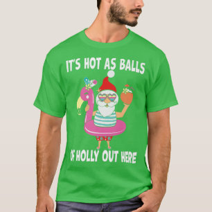 Camiseta Navidades Graciosos En Julio Calientes Como Balls