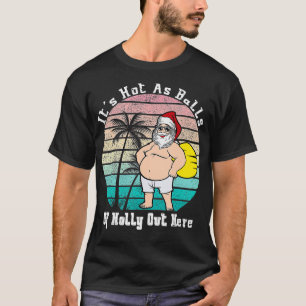 Camiseta Navidades Graciosos En Julio Calientes Como Balls 