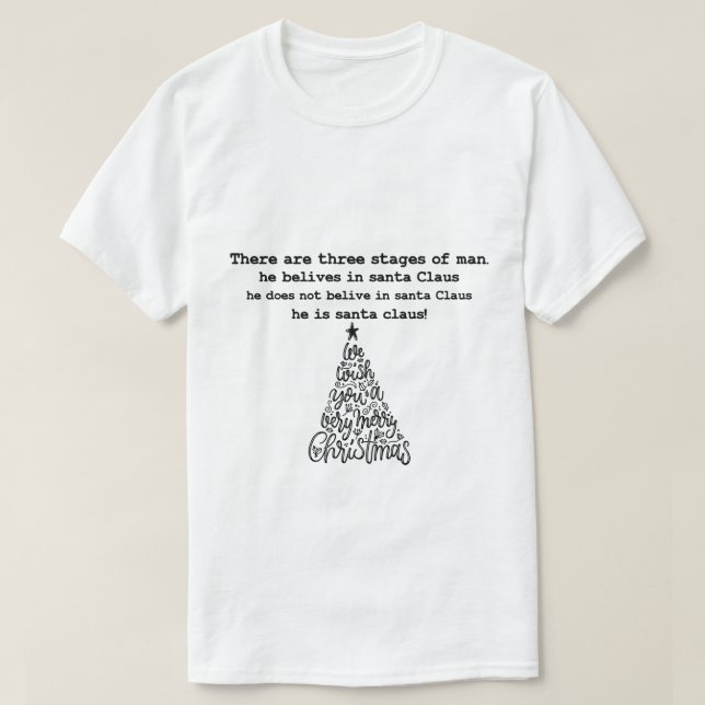 Camiseta navidades graciosos Hay tres etapas del hombre (Diseño del anverso)