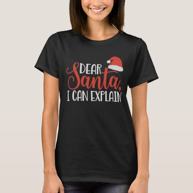 Camiseta Navidades graciosos: Querido Santa I, puedo explic (Anverso)