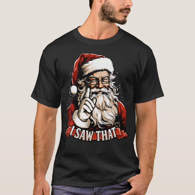 Camiseta Navidades graciosos, Santa Claus Shirt, Vi Que St  (Anverso)