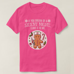 Camiseta Navidades graciosos sueñan con un regalo de enferm