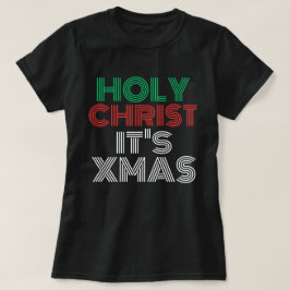 Camiseta Navidades graciosos y elegantes "Santo Cristo es N